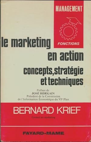 Le marketing en action - Bernard Krief