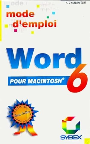 Microsoft Word 6 pour Macintosh - Anatole D'Hardancourt