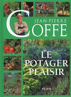 Le potager plaisir - Jean-Pierre Coffe