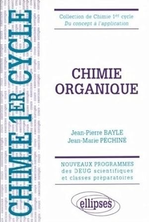 Chimie organique : Cours et exercices corrig?s - Jean-Pierre Bayle