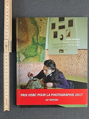 Against the dying light: Prix HSBC Pour La Photographie 2017. 22 Edition