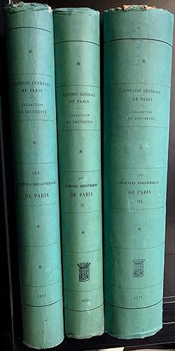 Les anciennes bibliothèques de Paris: Églises, monastères, colléges, etc. (Histoire générale de P...
