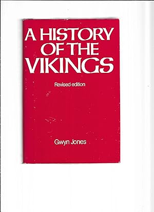 A HISTORY OF THE VIKINGS. Revised Edition