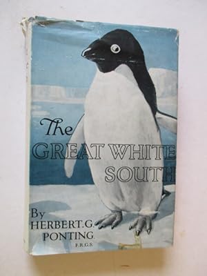 The Great White South or With Scott In The Antarctic
