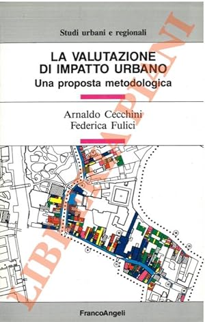 La valutazione di impatto urbano. Una proposta metodologica.