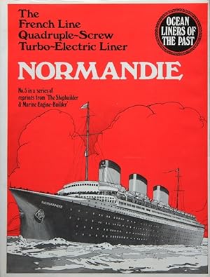 Ocean Liners of the Past No.5 : The French Line Quadruple-screw Turbo-electric Liner Normandie
