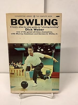 Bowling; A Basic Step-by-Step Guide to Winning Bowling