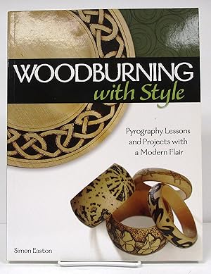 Woodburning with Style: Pyrography Lessons and Projects with a Modern Flair (Fox Chapel Publishin...