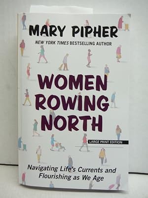 Women Rowing North: Navigating Life's Currents and Flourishing As We Age