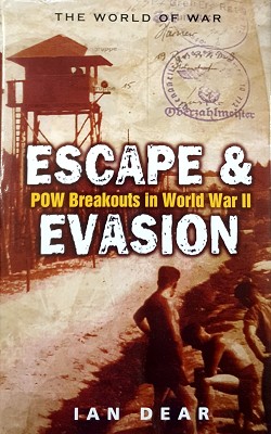Escape And Evasion: POW Breakouts In World War II