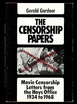 The Censorship Papers: Movie Censorship Letters from the Hays Office, 1934 to 1968