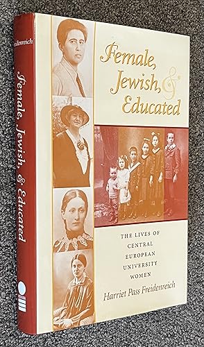 Female, Jewish, and Educated; The Lives of Central European University Women