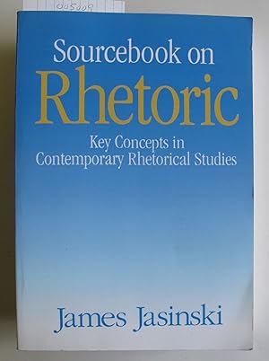 Sourcebook on Rhetoric | Key Concepts in Contemporary Rhetorical Studies