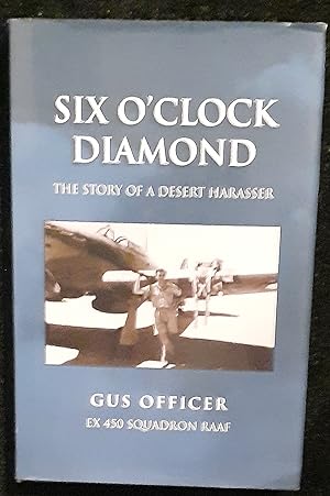 Six O'Clock Diamond: The Story of a Desert Harasser