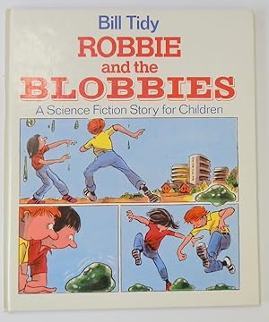 Robbie and the Blobbies: A Science Fiction Story for Children