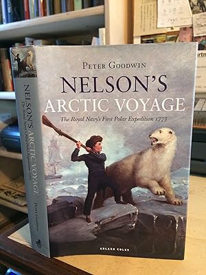 Nelson's Arctic Voyage: The Royal Navy's First Polar Expedition 1773