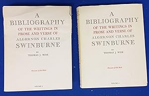 A Bibliography of the Writings in Prose and Verse of Algernon Charles Swinburne. [2 volumes, comp...