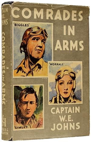 Comrades in Arms. Stories of 'Biggles' of the R.A.F., 'Worrals' of the W.A.A.F. and 'King' (Gimle...