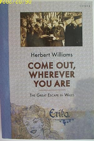 Come Out, Wherever You Are - The Great Escape in Wales