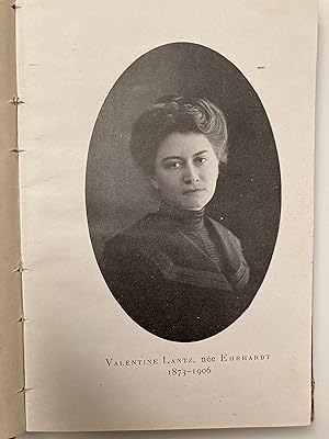 In memoriam Madame Edouard Lantz, née Valentine Ehrhardt 1873-1906.