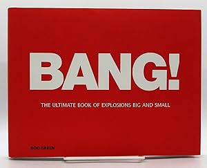 Bang!: The Ultimate Book of Explosions Big and Small