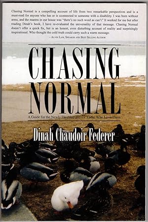 Chasing Normal: A Guide for the Newly Disabled and for Those Who Love Them