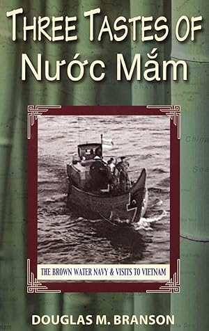 Three Tastes of Nuoc Mam: The Brown Water Navy and Visits to Vietnam