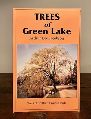 Trees of Green Lake (Cover Title Continues: Trees of Seattle's Favorite Park) - SIGNED Copy