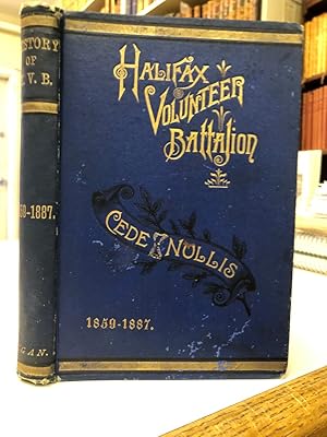 History of the Halifax Volunteer Battalion and Volunteer Companies 1859-1887