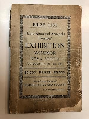 Prize List and General Regulations : Hants, Kings and Annapolis Counties Exhibition to be held at...