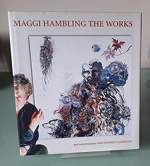 Maggi Hambling the Works: And Conversations with Andrew Lambirth