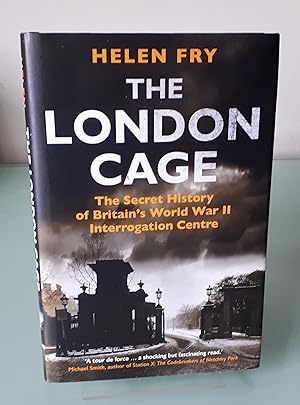 The London Cage: The Secret History of Britain's World War II Interrogation Centre