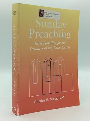 SUNDAY PREACHING: Brief Homilies for the Sundays of the Three Cycles