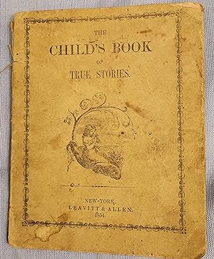 The Child's Book of True Stories