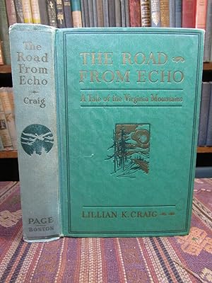 The Road from Echo, a Tale of the Virginia Mountains (SIGNED)