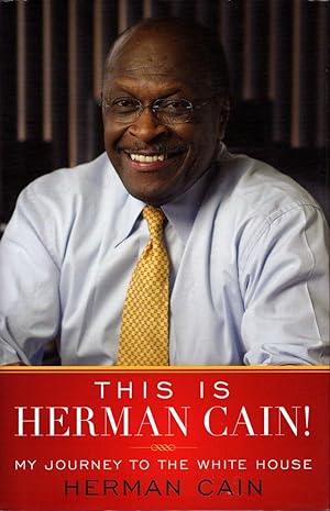 This Is Herman Cain!: My Journey to the White House