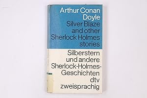 SILVER BLAZE AND OTHER SHERLOCK HOLMES STORIES. engl.-dt. = Silberstern und andere Sherlock-Holme...