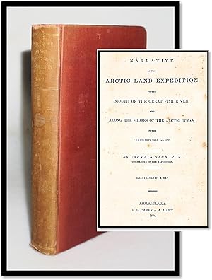 Narrative of the Arctic Land Expedition to the Mouth of the Great Fish River, and along the Shore...