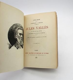 Jules Vallès sa vie son oeuvre - Portraits à l'encre