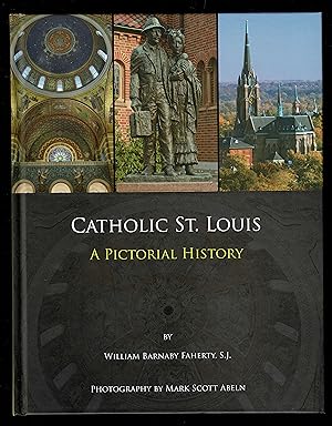 Catholic St. Louis: A Pictorial History