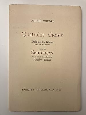 Quatrains choisis de Djelâl-ed-dîn Roumi, suivis de Sentences, du Pèlerin chérubinique Angelius S...