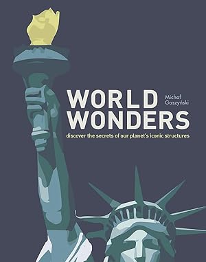 World Wonders: Discover the Secrets of Our Planet's Iconic Structures