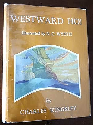 Westward Ho! or the Voyages and Adventures of Sir Amyas Leigh, Knight, of Burrough, in the County...