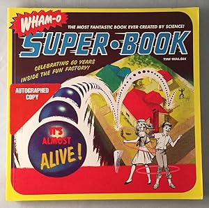 WHAM-O: Super Book (SIGNED FIRST EDITION); The Most Fantastic Book ever Created by Science!
