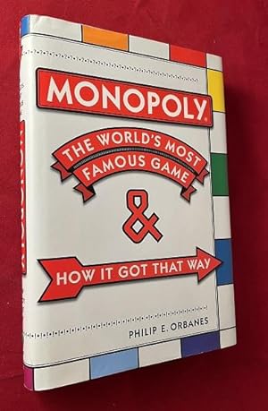 Monopoly: The World's Most Famous Game & How it Got that Way