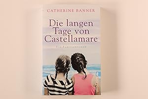 DIE LANGEN TAGE VON CASTELLAMARE. ein Familienroman