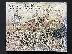 GEORGES LAROQUE Artiste veneur et charmant homme (1839-1932)
