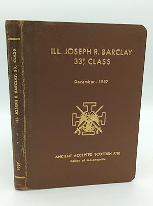 ILLUSTRIOUS JOSEPH R. BARCLAY 33°, Class: Ninety-Second Semi-Annual Convocation and Reunion, Dece...