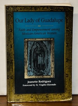 Our Lady of Guadalupe: Faith and Empowerment among Mexican-American Women