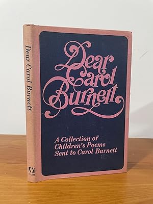 Dear Carol Burnett A Collection of Children's Poems Sent to Carol Burnett